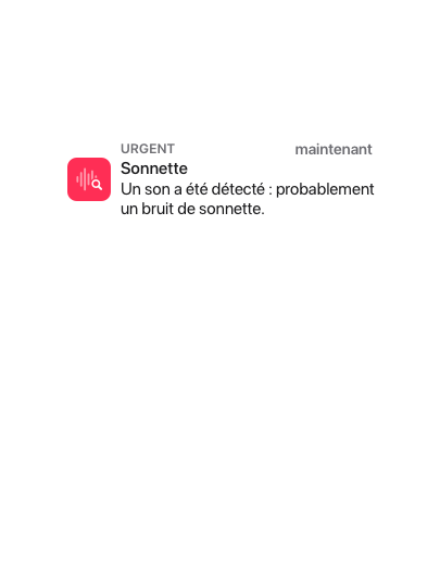 Une alerte de reconnaissance de son Sonnette sur iPhone. Le sur-titre indique « Urgent », le titre, « Sonnette » et le texte : « Un son a été détecté : probablement un bruit de sonnette. »